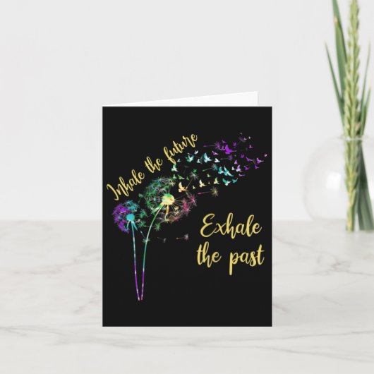 Carte Dandelion Femmes Inhale L'Avenir Exhale Le Passé (Devant)