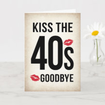 Carte d'anniversaire 50 ans drôle Kiss the 40s Goo