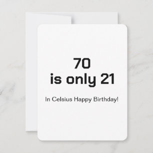 Carte d'anniversaire 70 ans drôle Blague 21 Celsiu