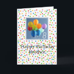 Carte d'anniversaire 8e ballons colorés Brother<br><div class="desc">Créé à partir d'une photo originale de Studio Porto Sabbia ! Cette carte d'anniversaire de ballons colorés est disponible en tant que carte d'anniversaire spécifique à l'âge de 1 à 12 ans,  dans différentes langues,  pour diverses relations (familiales) spécifiques et comme invitation de fête d'anniversaire.</div>