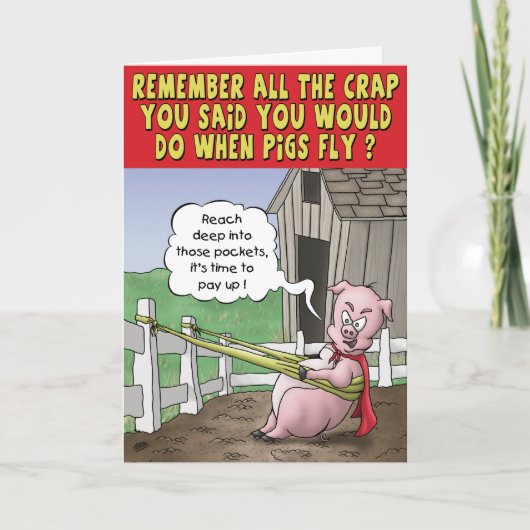 Carte d'anniversaire amusante : Quand les porcs vo (Devant)