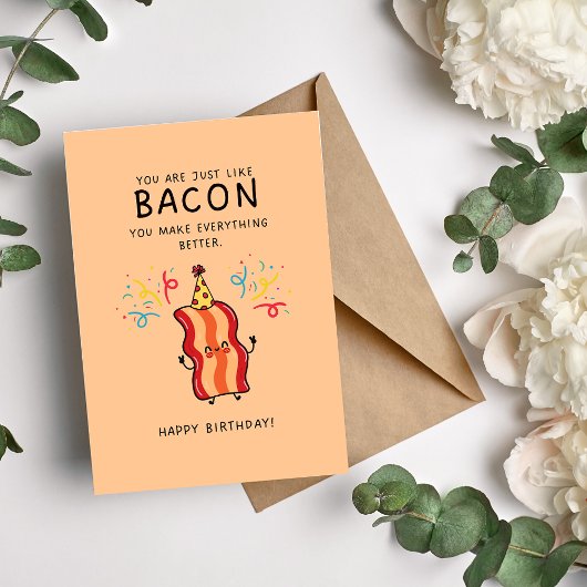 Carte d'anniversaire Bacon humoristique