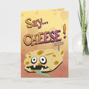 Carte d'anniversaire Cheesy !