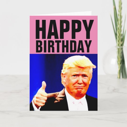 CARTE D'ANNIVERSAIRE DE DONALD TRUMP CÉLÈBRE À FON (Devant)