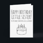 Carte d'anniversaire drôle carte humoristique pour<br><div class="desc">Carte d'anniversaire drôle carte humoristique pour soeur</div>