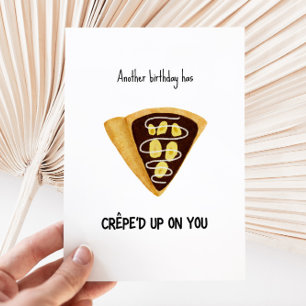 Carte d'anniversaire drôle Crepe