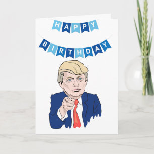 Carte d'anniversaire drôle de Donald Trump
