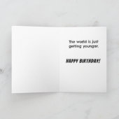 Carte d'anniversaire drôle de plus en plus jeune (Intérieur)
