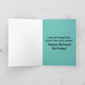 Carte d'anniversaire drôle et en retard (Intérieur)