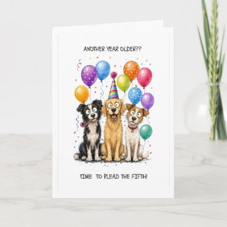 Carte d'anniversaire drôle Plead the Fifth Party D