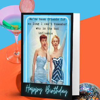 Carte d'anniversaire drôle pour femme Meilleure am