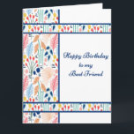 Carte d'anniversaire géante pour votre meilleure a<br><div class="desc">Carte d'anniversaire géante pour votre meilleure amie avec un design coloré de feuilles et de fleurs. Vous pouvez également obtenir cette carte au format 5x7. L'impression à l'intérieur peut être modifiée. Merci à Dealjumbo pour certains éléments du design.</div>