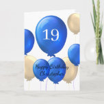 Carte d'anniversaire Gold et Blue Balloons 19e<br><div class="desc">Vous cherchez une façon spéciale et personnalisée de souhaiter un joyeux 19e anniversaire à un jeune homme de votre vie ? Notre carte personnalisée de 19e anniversaire est la façon parfaite de lui montrer à quel point vous vous souciez. Doté d'une conception de ballons dorés et bleus, cette carte peut...</div>