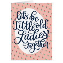 Carte d'anniversaire Little Old Ladies pour le mei