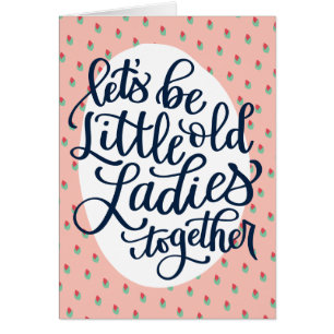 Carte d'anniversaire Little Old Ladies pour le mei