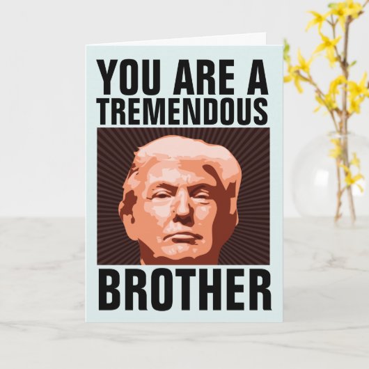 CARTE D'ANNIVERSAIRE POUR FRÈRE DONALD TRUMP POUR (Fleur jaune)