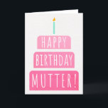 Carte d'anniversaire pour Mutter<br><div class="desc">Carte d'anniversaire pour Mutter. Si vous appelez votre mère Mutter au lieu de maman, cette carte d'anniversaire est parfaite pour elle. (Mutter signifie mère en allemand.) Votre marmonnier va aussi adorer le design rose pâle à dégradé de cette carte d'anniversaire avec un gâteau d'anniversaire qui dit "Joyeux anniversaire Mutter!" Rendre...</div>