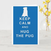 CARTE D'ANNIVERSAIRE PUG KEEP CALM HUG THE PUG (Fleur jaune)