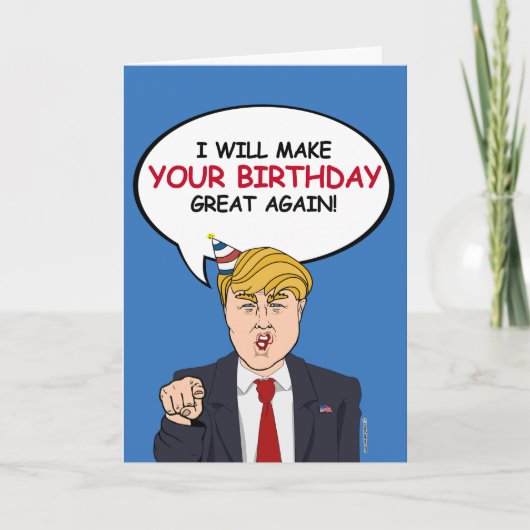 Carte d'anniversaire Trump - Je ferai votre annive (Devant)