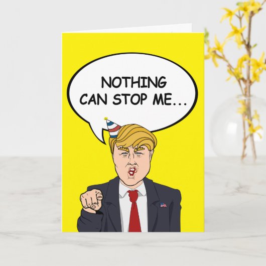 Carte d'anniversaire Trump - Rien ne peut m'arrête (Fleur jaune)