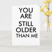 CARTE D'ANNIVERSAIRE VOUS ÊTES ENCORE PLUS ÂGÉ QUE (Fleur jaune)