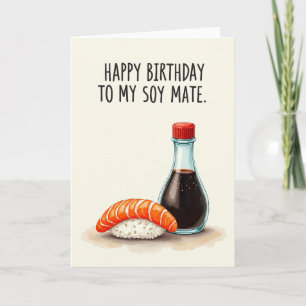Carte d'anniversaire Witty Soy Mate