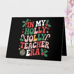 Carte Dans mon ère de professeur de Noël holly jolly Pro