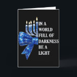 Carte Dans un monde plein de ténèbres soyez une lumière<br><div class="desc">Dans un monde plein de ténèbres soyez une lumière Joyeux Hanukkah _1</div>