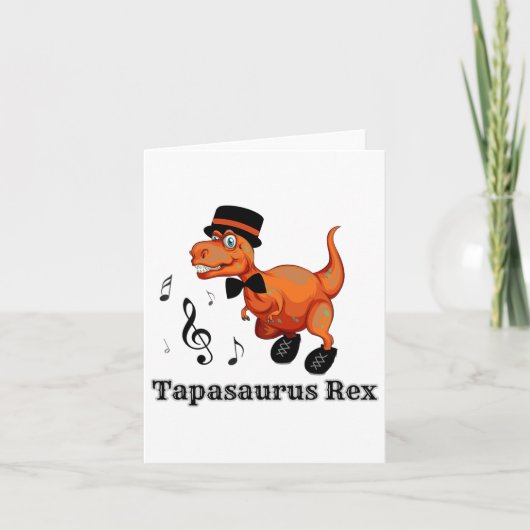 Carte Danser Cute Dinosaur Tap Dance Cadeau - Tapasaurus (Devant)