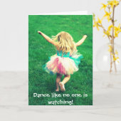 Carte Dansez comme personne ne regarde ! (Fleur jaune)