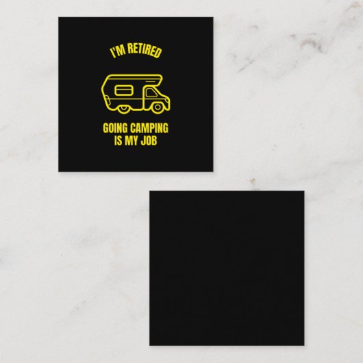 Carte D'appel Retired and going camping is my job funny camping (Devant / Derrière)