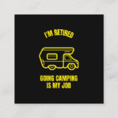 Carte D'appel Retired and going camping is my job funny camping (Devant)