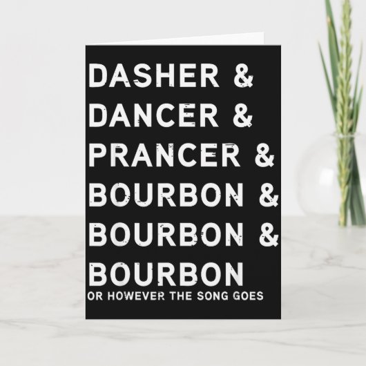 Carte Dasher Dancer Prancer And Bourbon Funny Christmas (Devant)