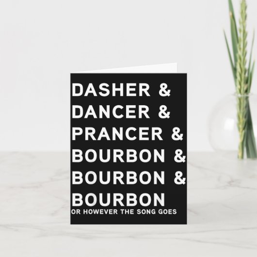 Carte Dasher Dancer Prancer And Bourbon Whiskey Funny Ch (Devant)