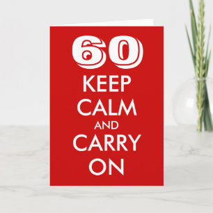 Carte de 60e anniversaire   Restez calme et contin