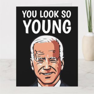 CARTE DE BON ANNIVERSAIRE DRÔLE DE JOE BIDEN POUR