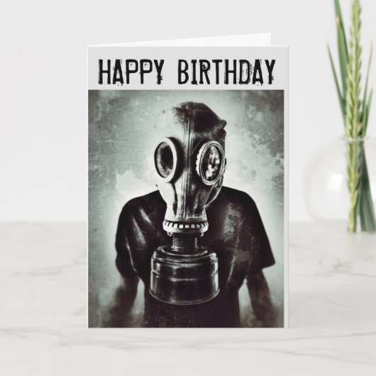 CARTE DE BON ANNIVERSAIRE MASQUE À GAZ (Devant)