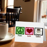 Carte de café Peace Love<br><div class="desc">Besoin de votre tasse matinale de caféine pour fonctionner ? Tout ce dont le monde a besoin, c'est d'amour pour la paix et de café. Cartes Peace Love et Coffee.</div>
