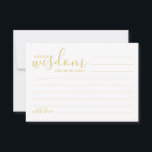 Carte de conseil et de souhaits pour Mariage de sc<br><div class="desc">Ajoutez une touche personnelle à votre mariage grâce à un conseil et une carte de souhaits de mariage de script moderne. Cette carte de conseil comporte le titre "mots de sagesse" avec des détails en écriture or et sans serif style de police sur arrière - plan blanc. Parfait pour mariage,...</div>