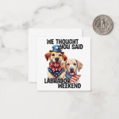 Carte De Correspondance Chiens du Labrador patriotique Citation d'Humour d (Devant/Arrière en situation)