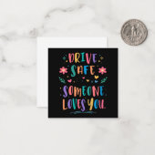 Carte De Correspondance Drive safe someone loves you (Devant/Arrière en situation)