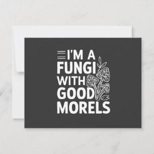 Carte De Correspondance Je suis un champignon avec de bons Morels des cham