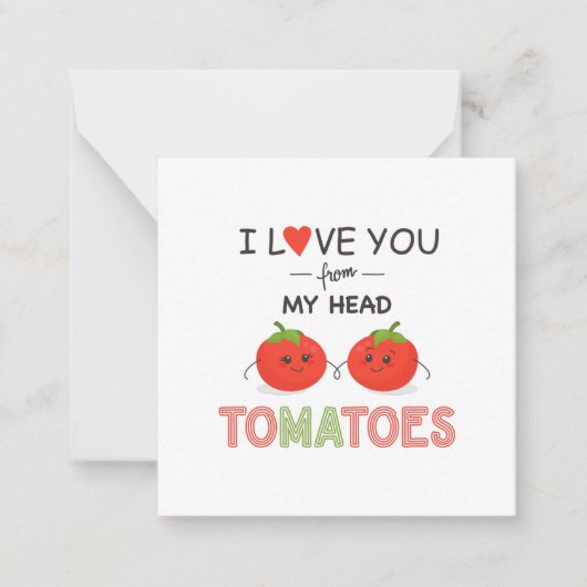 CARTE DE CORRESPONDANCE JE T'AIME DE LA TÊTE AUX TOMATES (Devant)