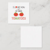 CARTE DE CORRESPONDANCE JE T'AIME DE MES TOMATES À LA TÊTE (Devant / Derrière)