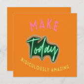 Carte De Correspondance Make today ridiculously amazing (Devant / Derrière)