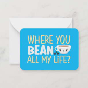 Carte De Correspondance Où vous voulez bean drôle Pun mignonne Saint Valen