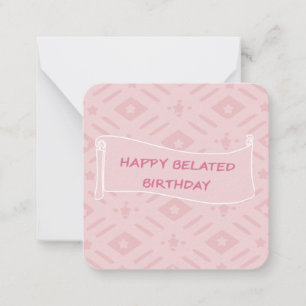 Carte De Correspondance Vœux d'anniversaire tardifs rose