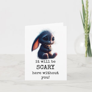 Carte de départ, Effrayant ici sans vous, mignon