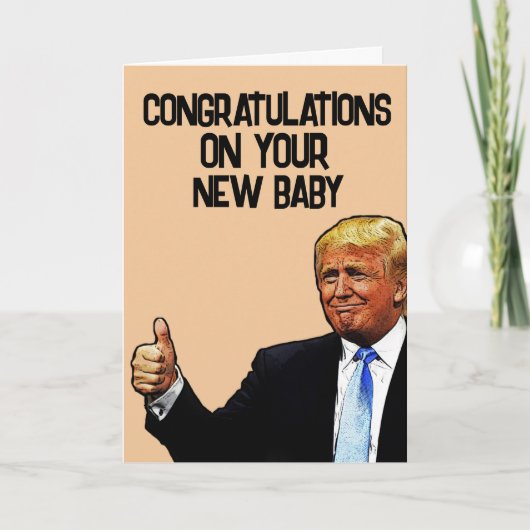 CARTE DE FÉLICITATIONS TRUMP NOUVEAU BÉBÉ (Devant)