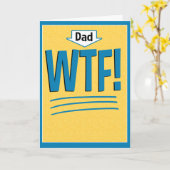 Carte de Fête des pères amusante : WTF! (Fleur jaune)